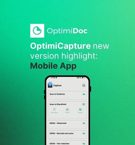 OptimiDoc | The OptimiCapture new version highlight: Mobile App OptimiDoc | OptimiDoc The OptimiCapture new version highlight Mobile App